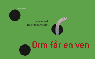 Ida Jessen (f. 1964): Orm får en ven