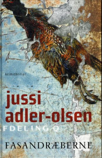 Jussi Adler-Olsen: Fasandræberne : krimithriller