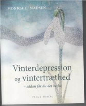 Monica C. Madsen (f. 1963): Vinterdepression og vintertræthed - sådan får du det bedre