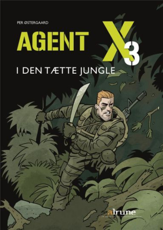 Per Østergaard (f. 1950): Agent X3 - i den tætte jungle