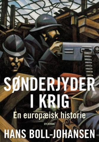 Hans Boll-Johansen: Sønderjyder i krig : en europæisk historie
