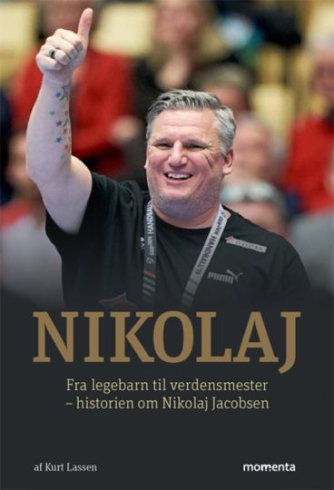 Kurt Lassen (f. 1964): Nikolaj : fra legebarn til verdensmester - historien om Nikolaj Jacobsen