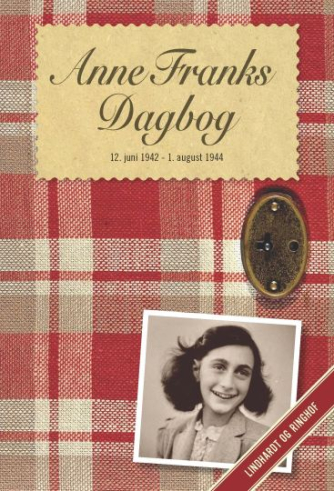 Anne Frank: Anne Franks dagbog : optegnelser fra baghuset 12. juni 1942-1. august 1944 (Ved Tove Dueholm Nielsen)