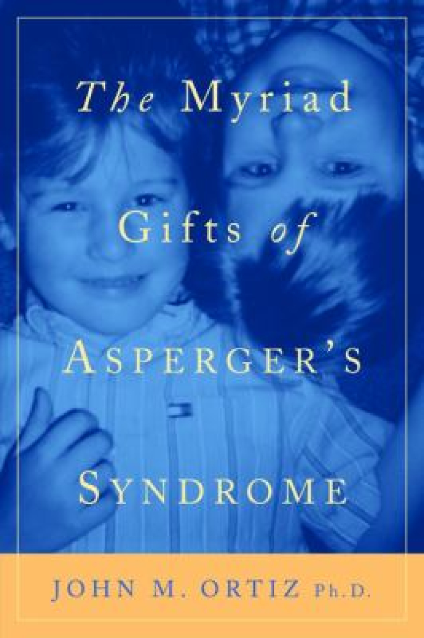 John M. Ortiz: The Myriad Gifts of Asperger's Syndrome