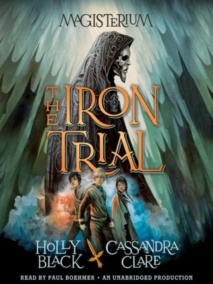Holly Black: The Iron Trial : Book One of Magisterium