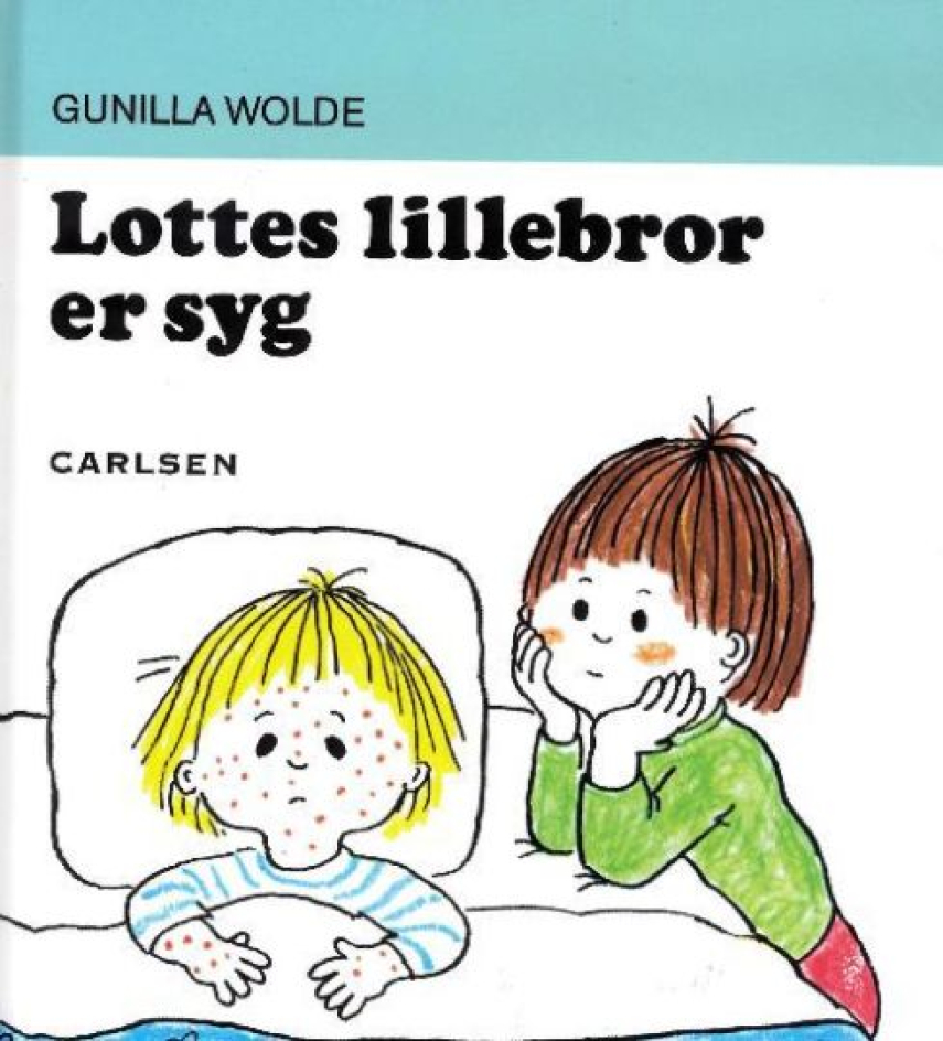 Gunilla Wolde: Lottes lillebror er syg