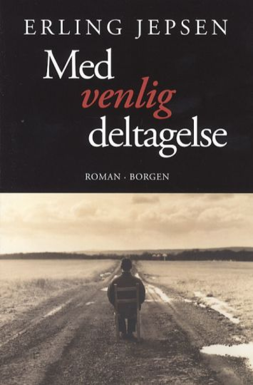 Erling Jepsen (f. 1956): Med venlig deltagelse : roman