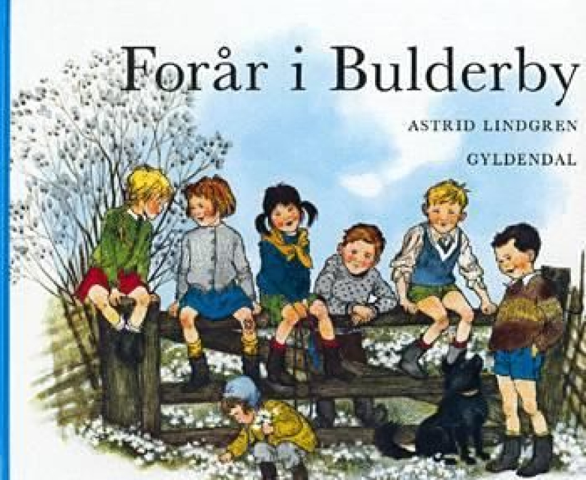 Astrid Lindgren: Forår i Bulderby