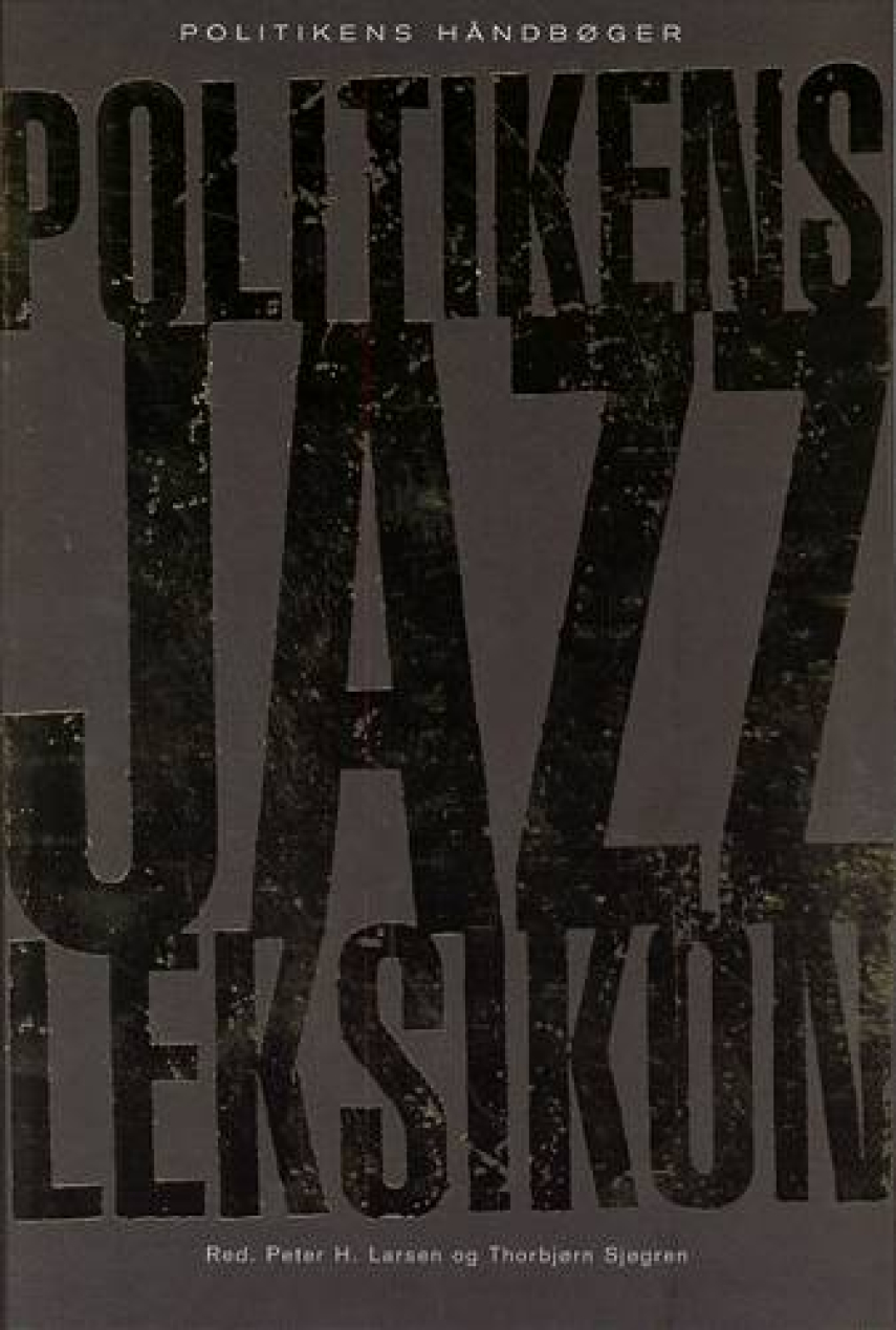 : Politikens jazzleksikon : udenlandske og danske jazzbiografier