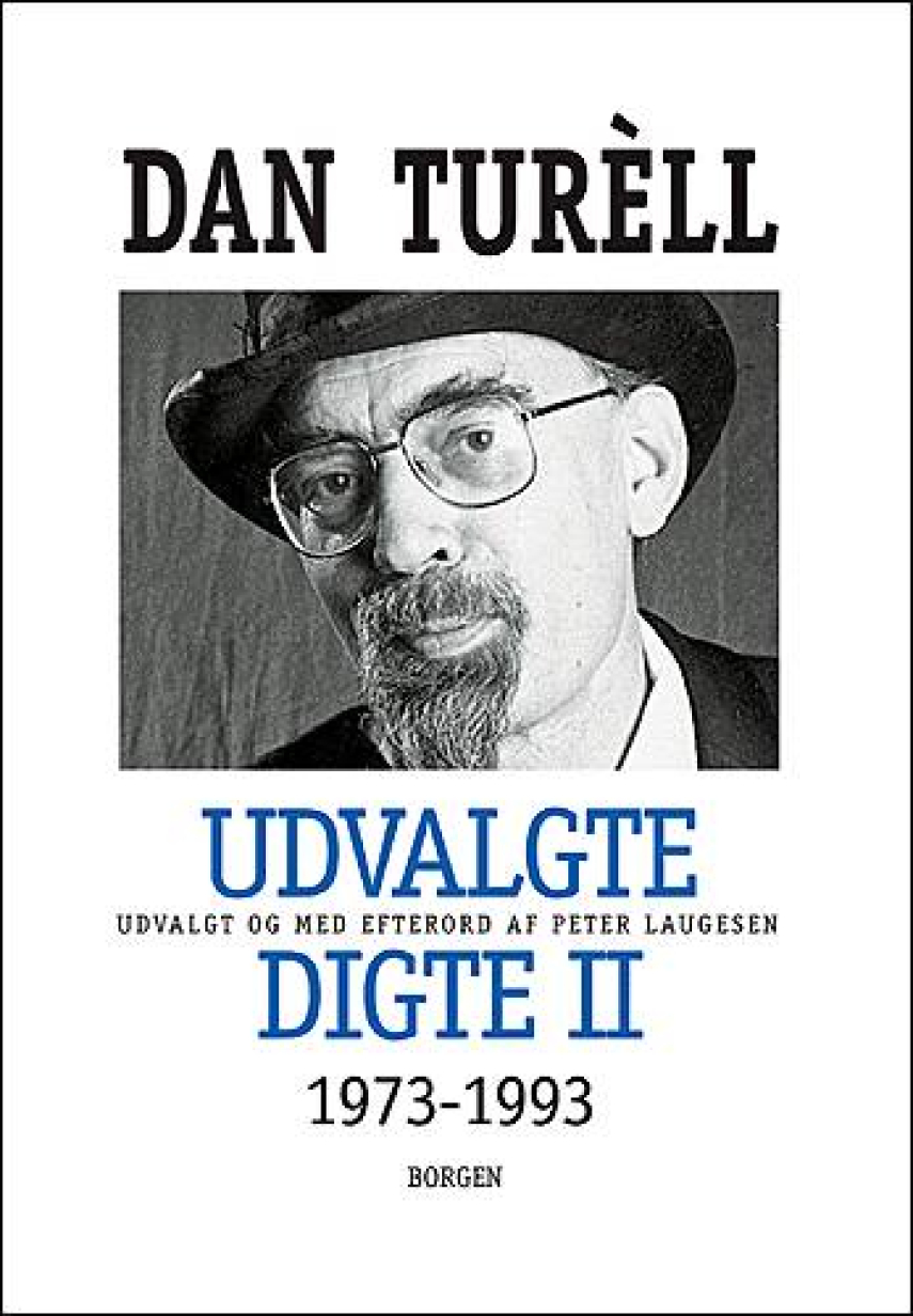Dan Turèll: Udvalgte digte. Bind 2, 1973-1993