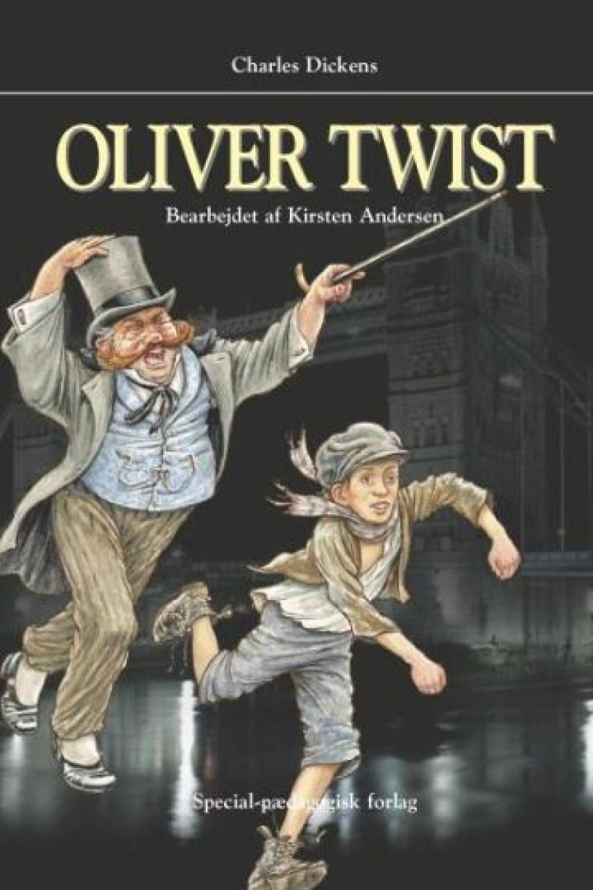 Charles Dickens: Oliver Twist (Ved Kirsten Andersen)