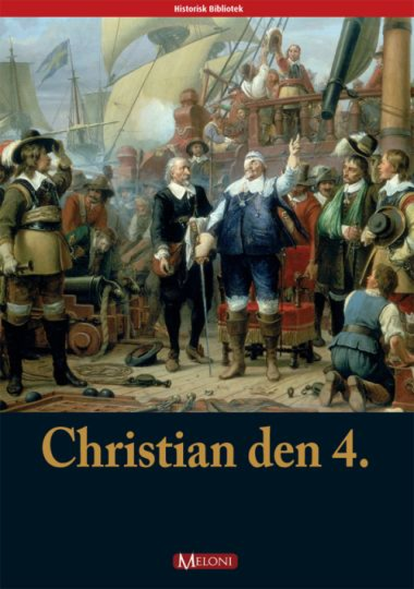 Thomas Meloni Rønn: Christian den 4.