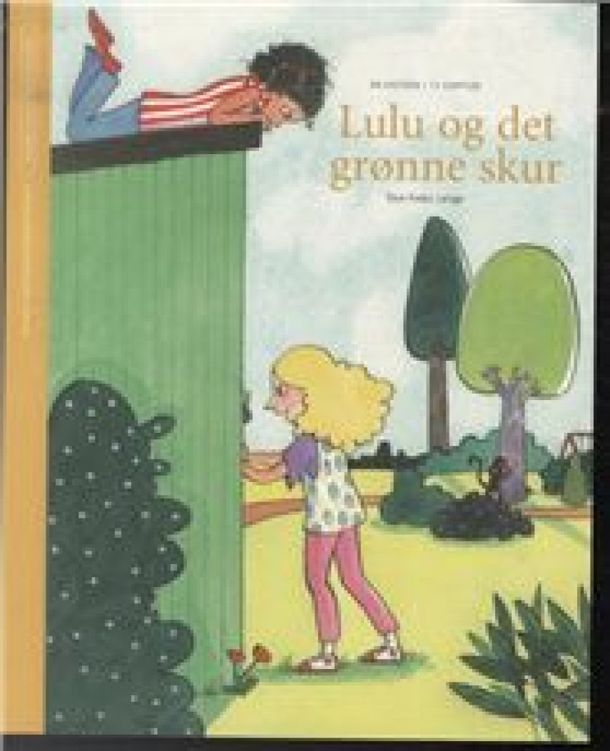 Tove Krebs Lange: Lulu og det grønne skur : en historie i 11 kapitler