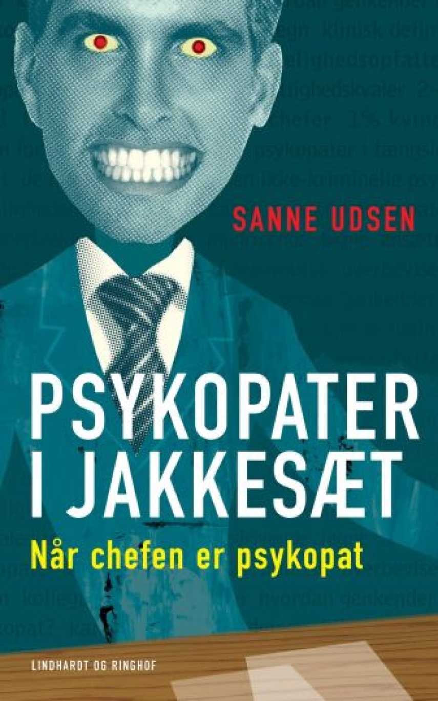 Sanne Udsen: Psykopater i jakkesæt : når chefen er psykopat