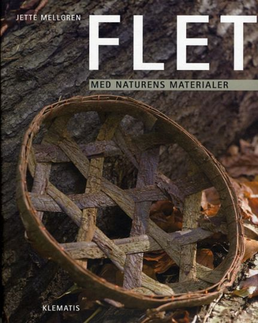 Jette Mellgren: Flet med naturens materialer