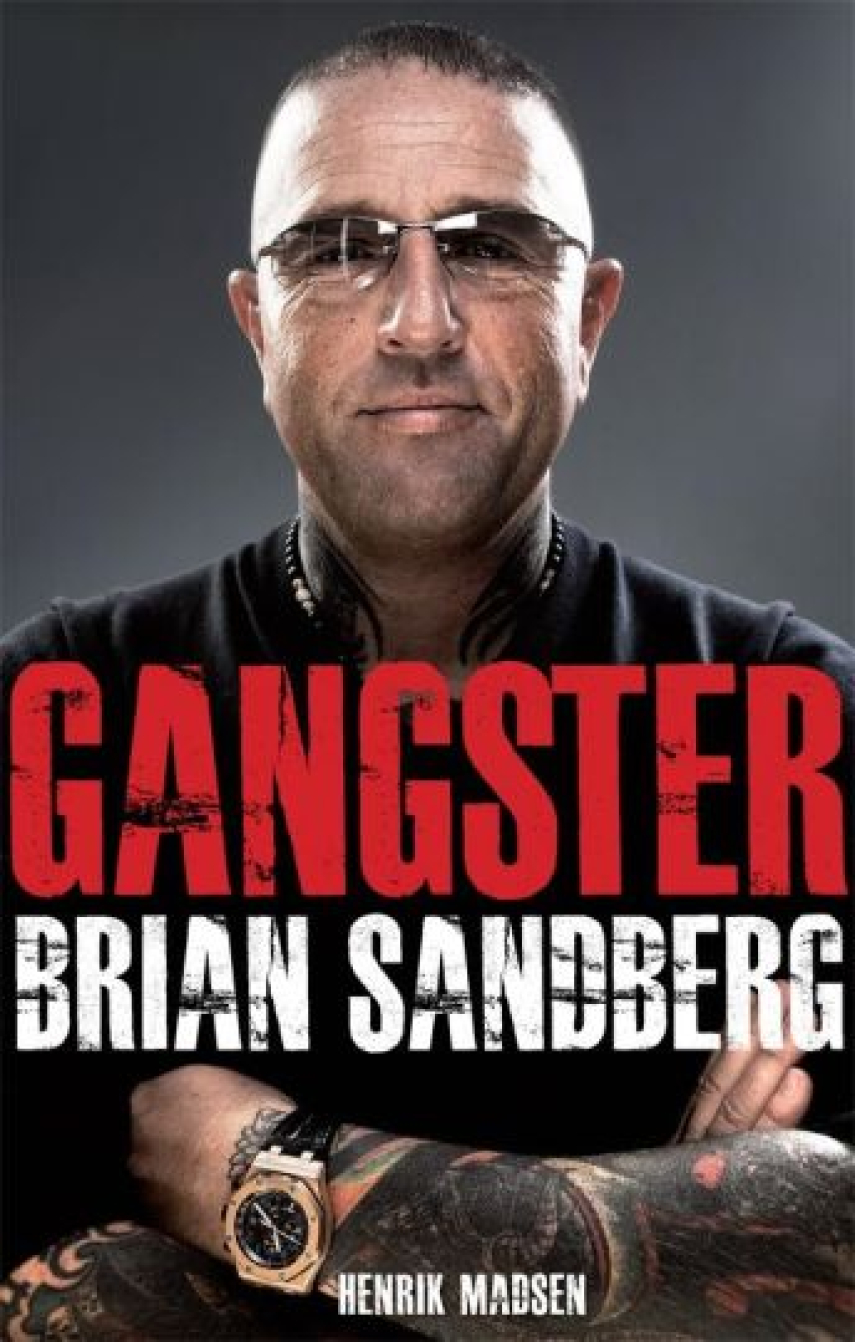Henrik Madsen (f. 1961): Gangster - Brian Sandberg