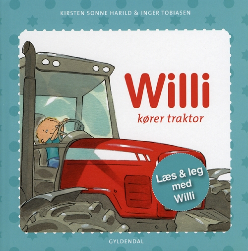 Kirsten Sonne Harild: Willi kører traktor
