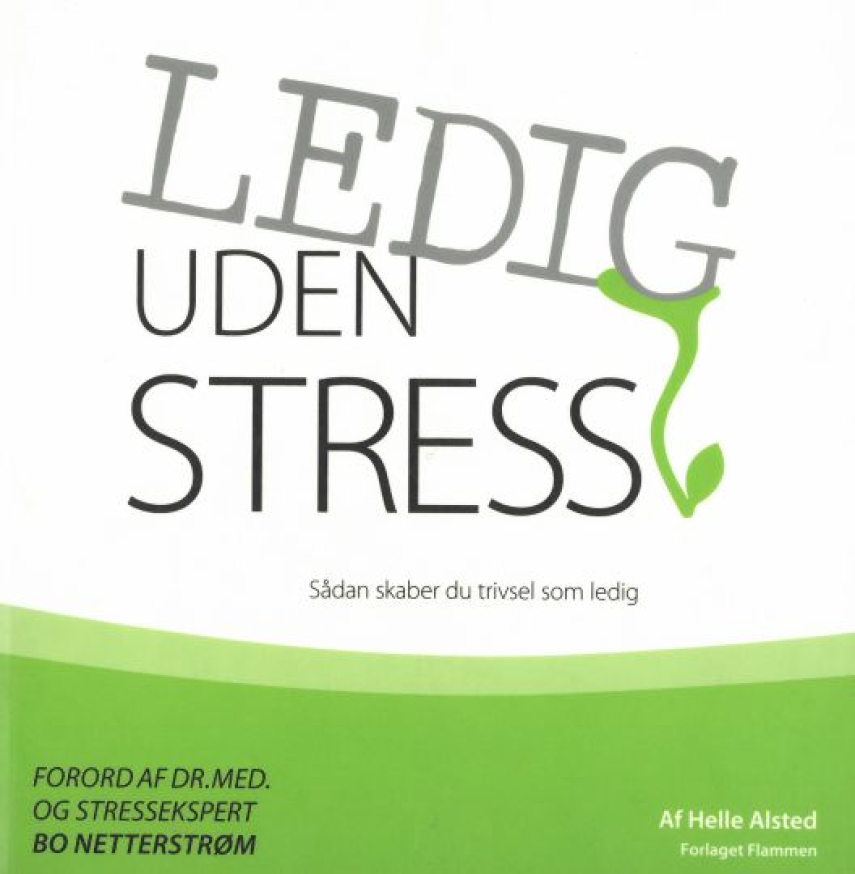 Helle Alsted: Ledig uden stress : sådan skaber du trivsel som ledig