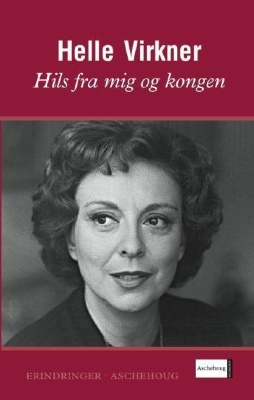 Helle Virkner: Hils fra mig og kongen (Ved Agnethe Bjørn)