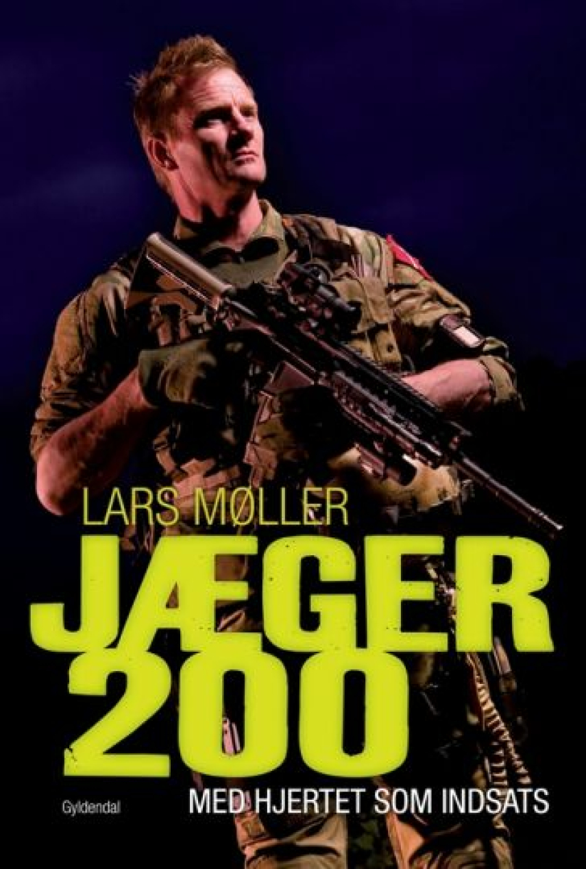 Lars Møller (f. 1962): Jæger 200 : med hjertet som indsats