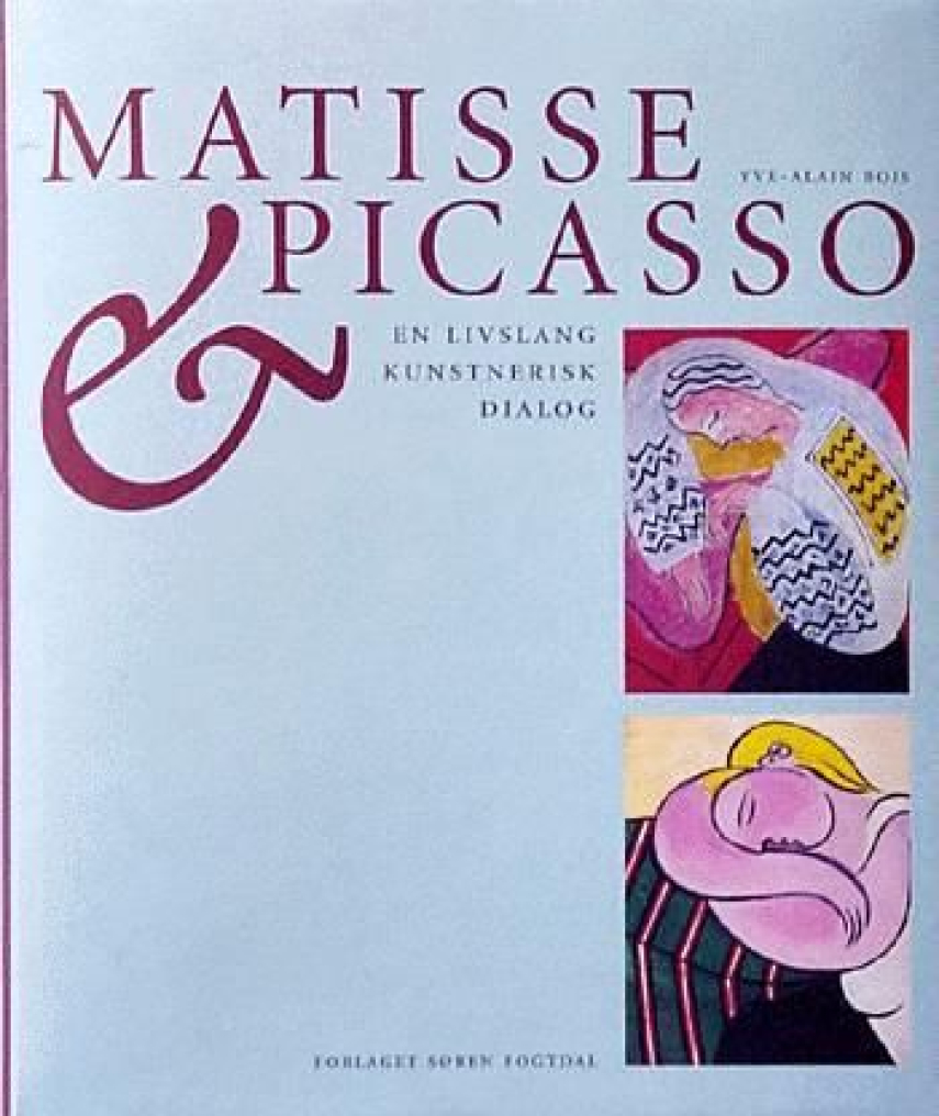 Yve-Alain Bois: Matisse & Picasso
