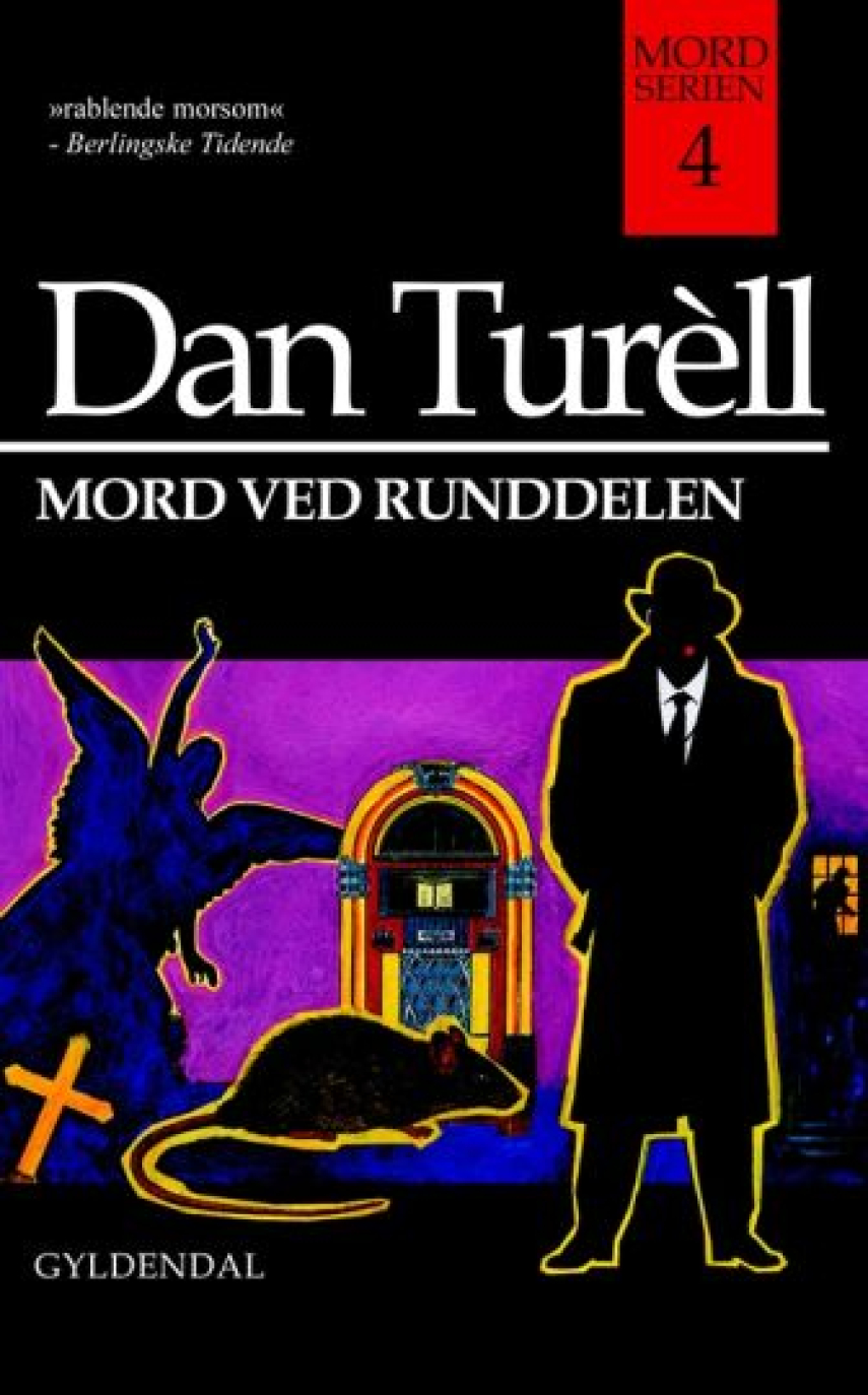 Dan Turèll: Mord ved Runddelen : kriminalroman