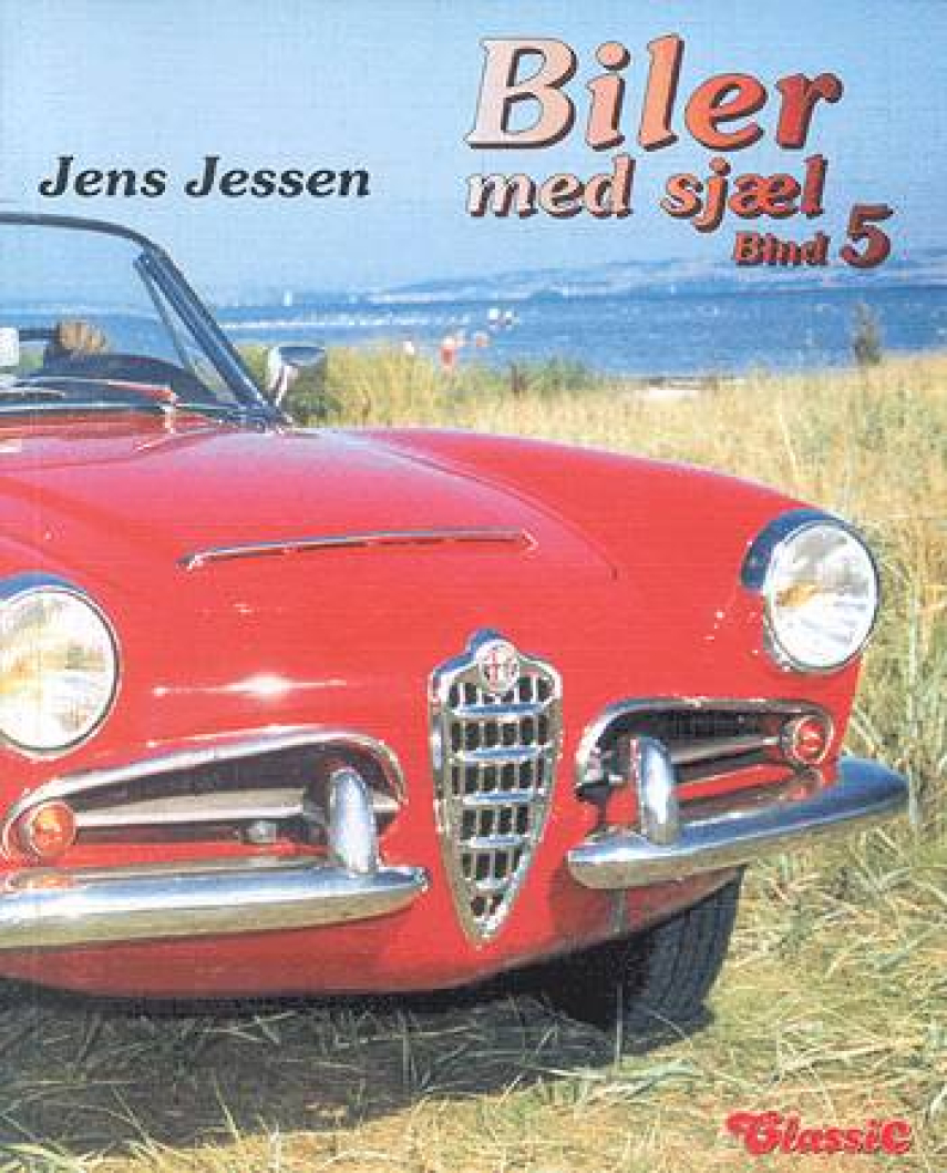Jens Jessen: Biler med sjæl. Bind 5