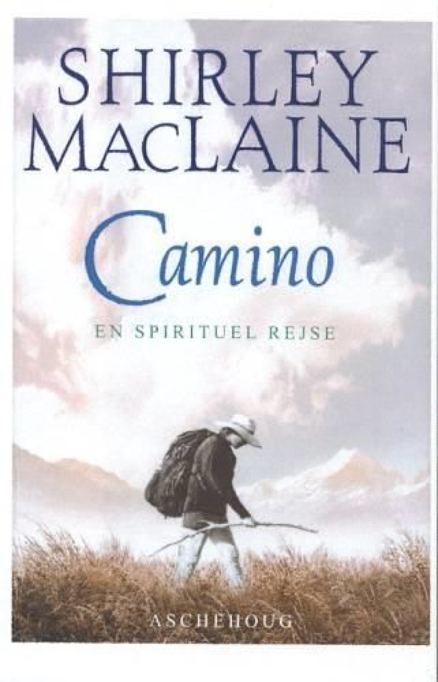 Shirley MacLaine: Camino : en spirituel rejse