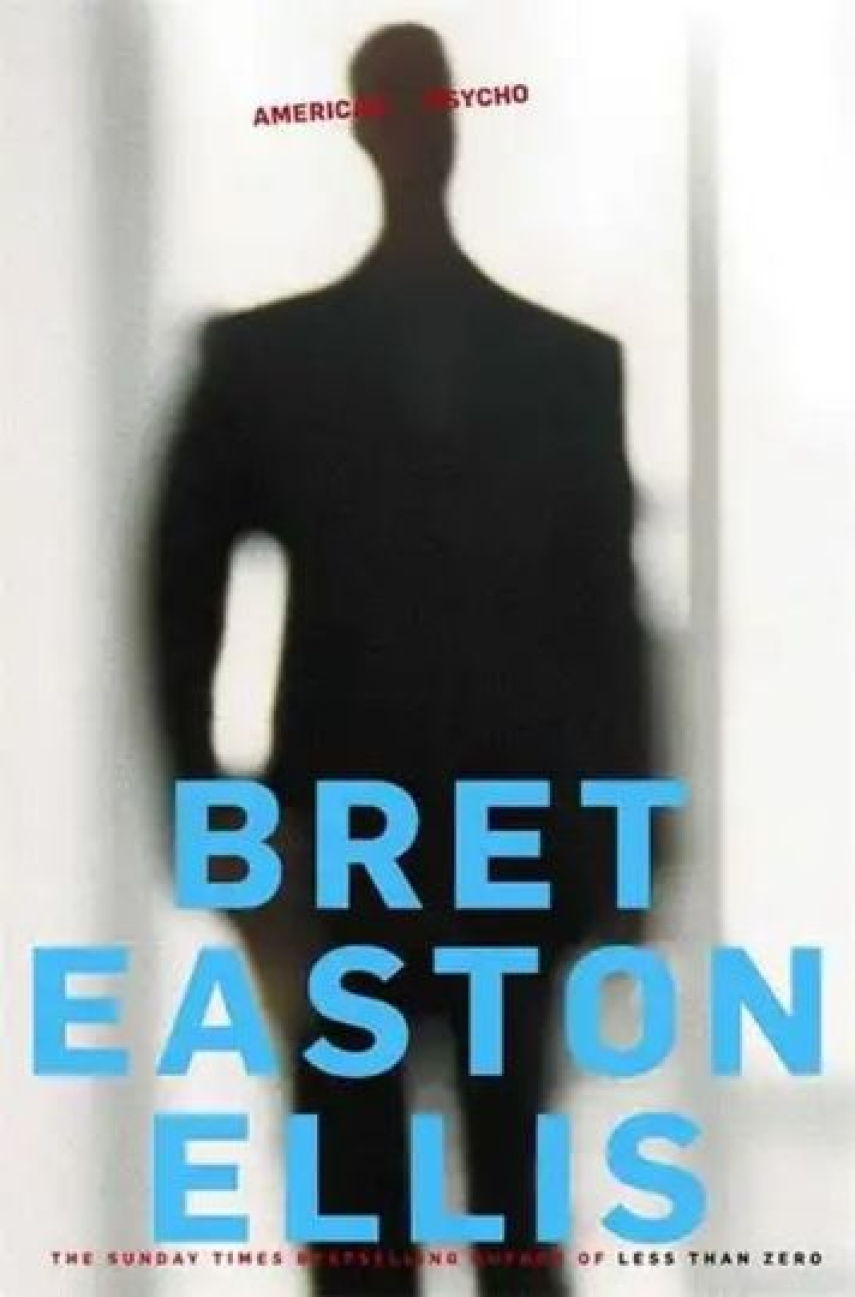 Bret Easton Ellis: American psycho