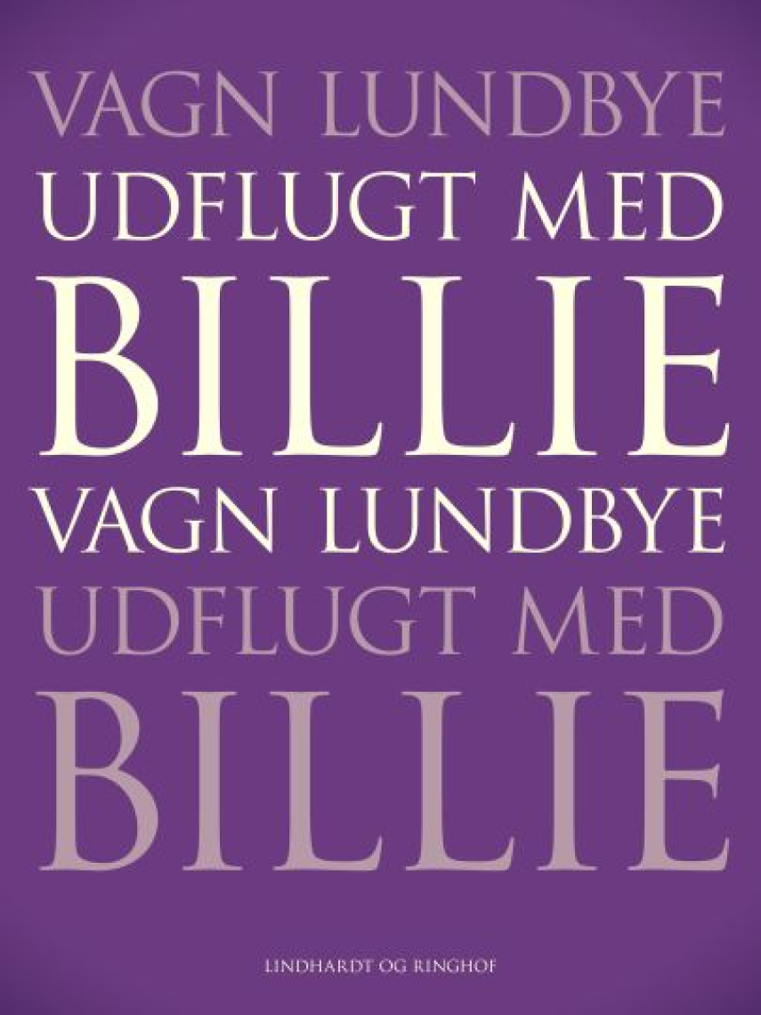 Vagn Lundbye: Udflugt med Billie : en roman