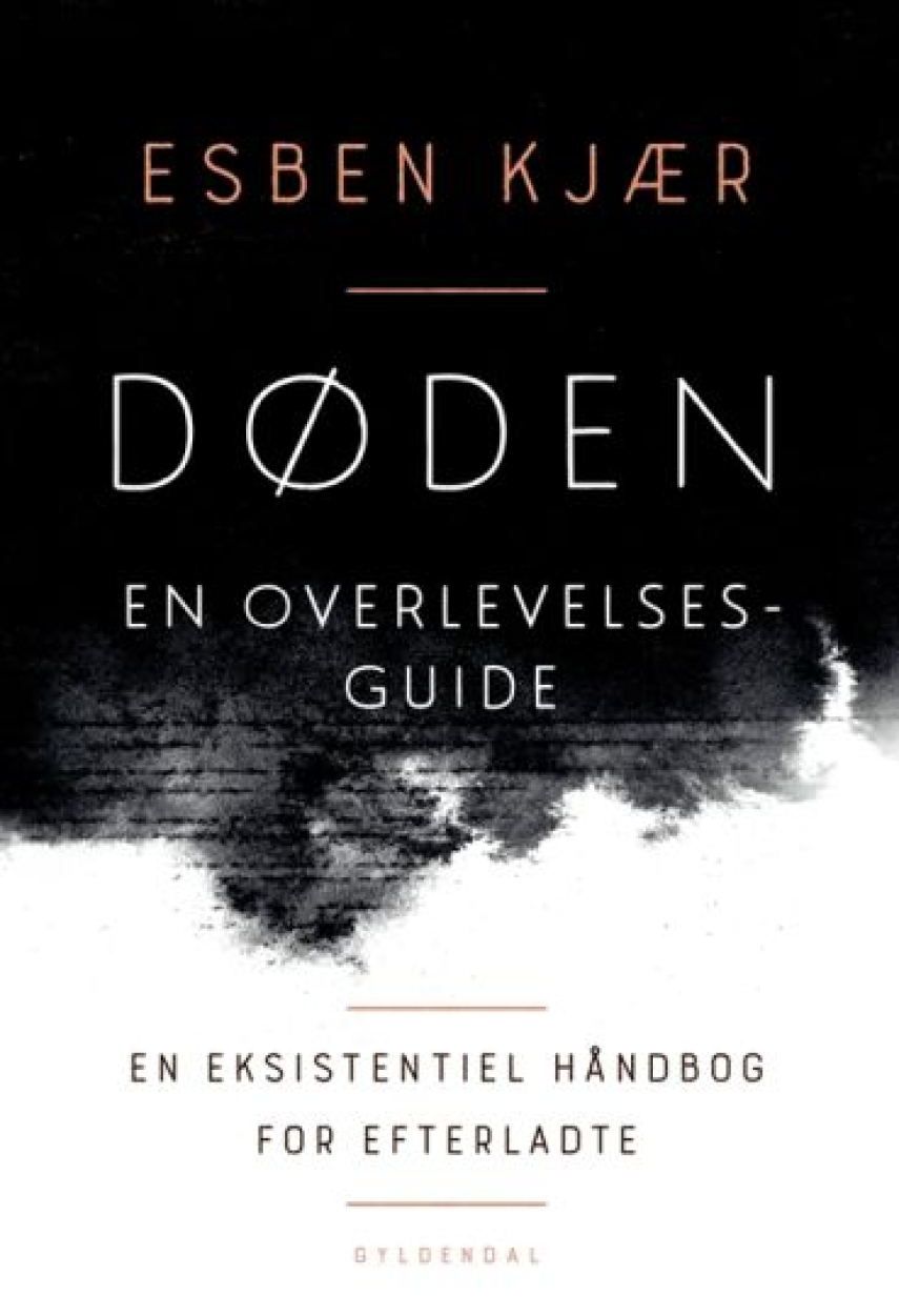 Esben Kjær: Døden - en overlevelsesguide : en eksistentiel håndbog til efterladte