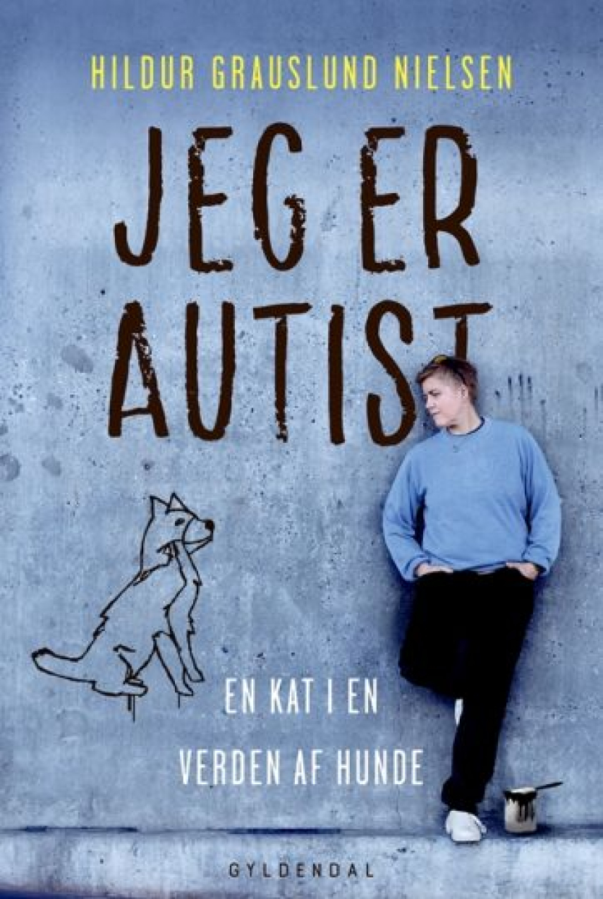 Hildur Grauslund Nielsen (f. 1973): Jeg er autist : en kat i en verden af hunde
