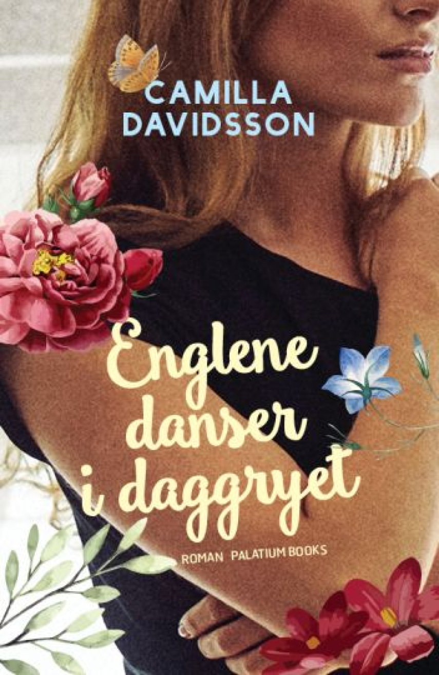 Camilla Davidsson: Englene danser i daggryet : roman