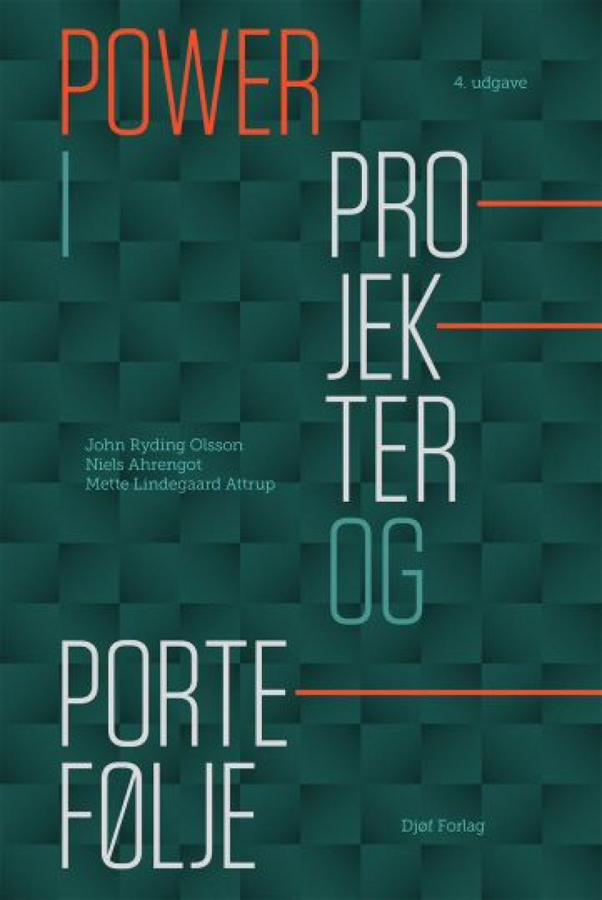 Niels Ahrengot, John Ryding Olsson, Mette Attrup Lindegaard: Power i projekter og portefølje