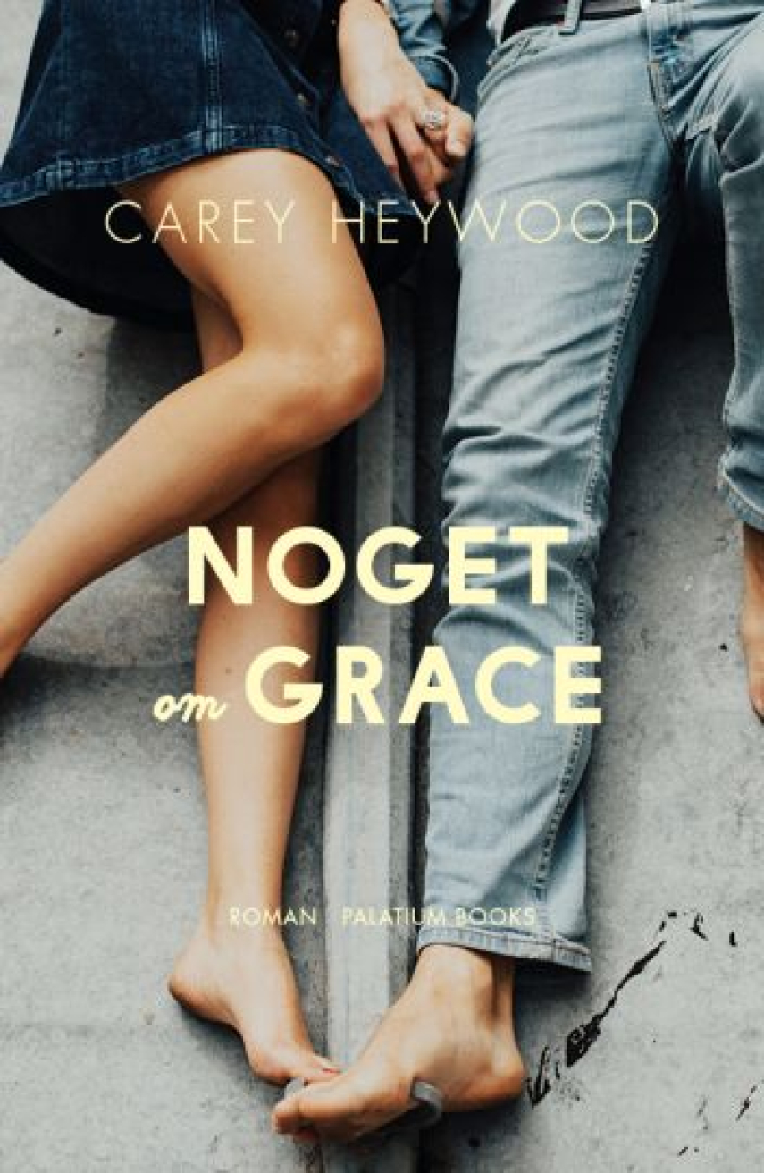 Carey Heywood: Noget om Grace : roman
