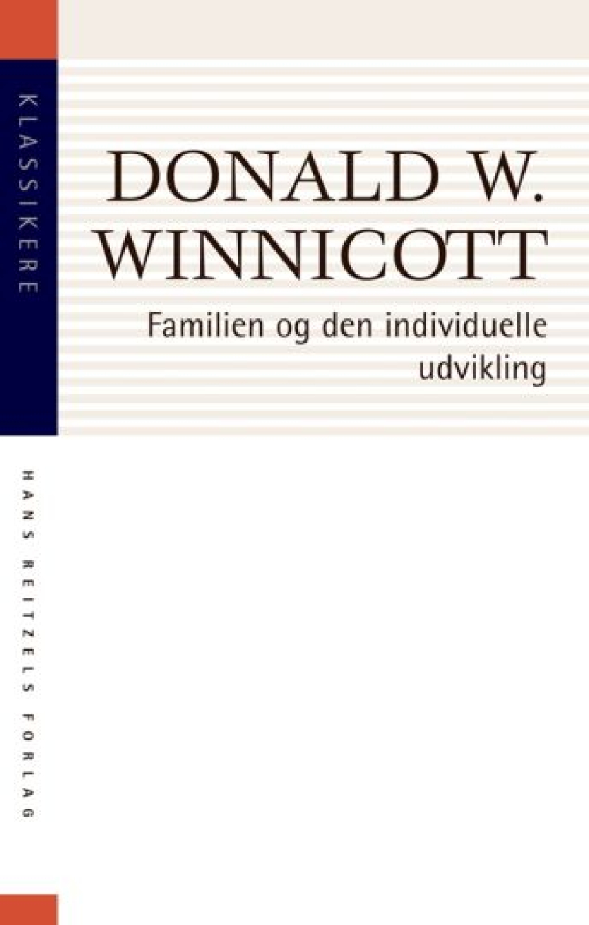 D. W. Winnicott: Familien og den individuelle udvikling : det sande og det falske selv