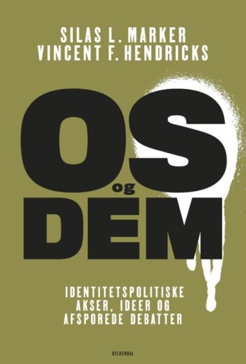 Silas L. Marker, Vincent F. Hendricks: Os og dem : identitetspolitiske akser, ideer og afsporede debatter