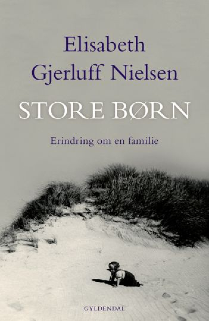 Elisabeth Gjerluff Nielsen: Store børn : erindring om en familie