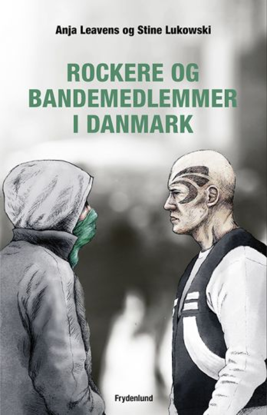 Anja Leavens, Stine Lukowski: Rockere og bandemedlemmer i Danmark