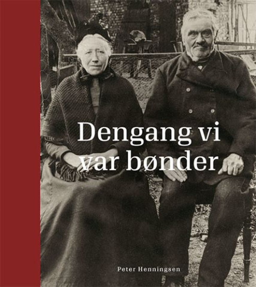 Peter Henningsen (f. 1964): Dengang vi var bønder