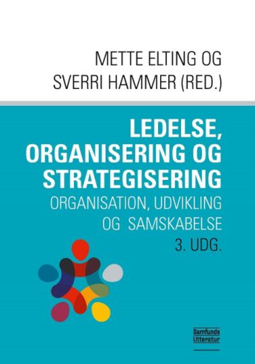 : Ledelse, organisering og strategisering : organisation, udvikling og samskabelse