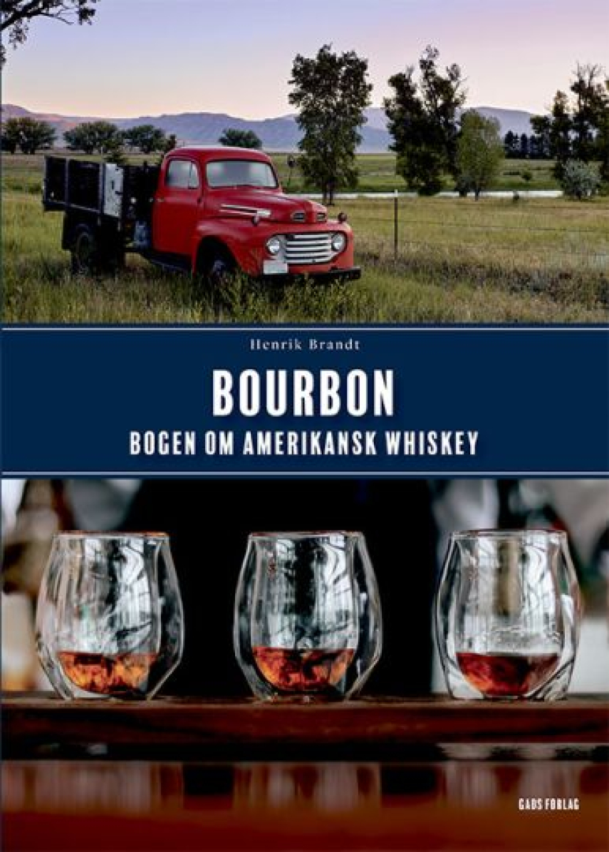 Henrik Brandt (f. 1965): Bourbon : bogen om amerikansk whiskey