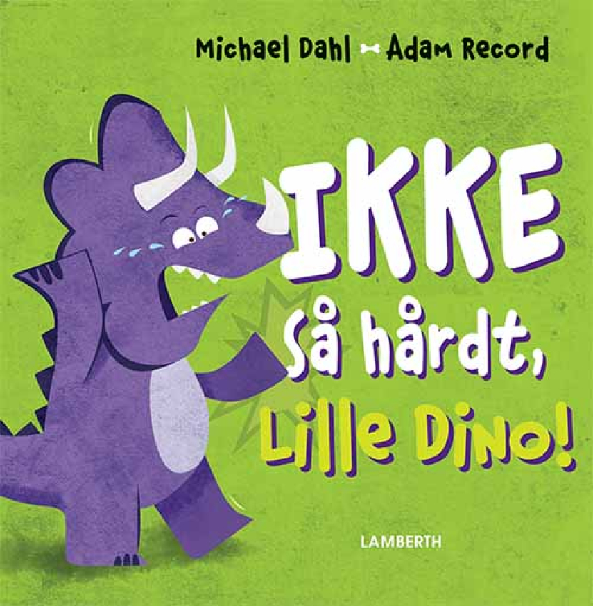 Michael Dahl (f. 1954), Adam Record: Ikke så hårdt, Lille Dino!