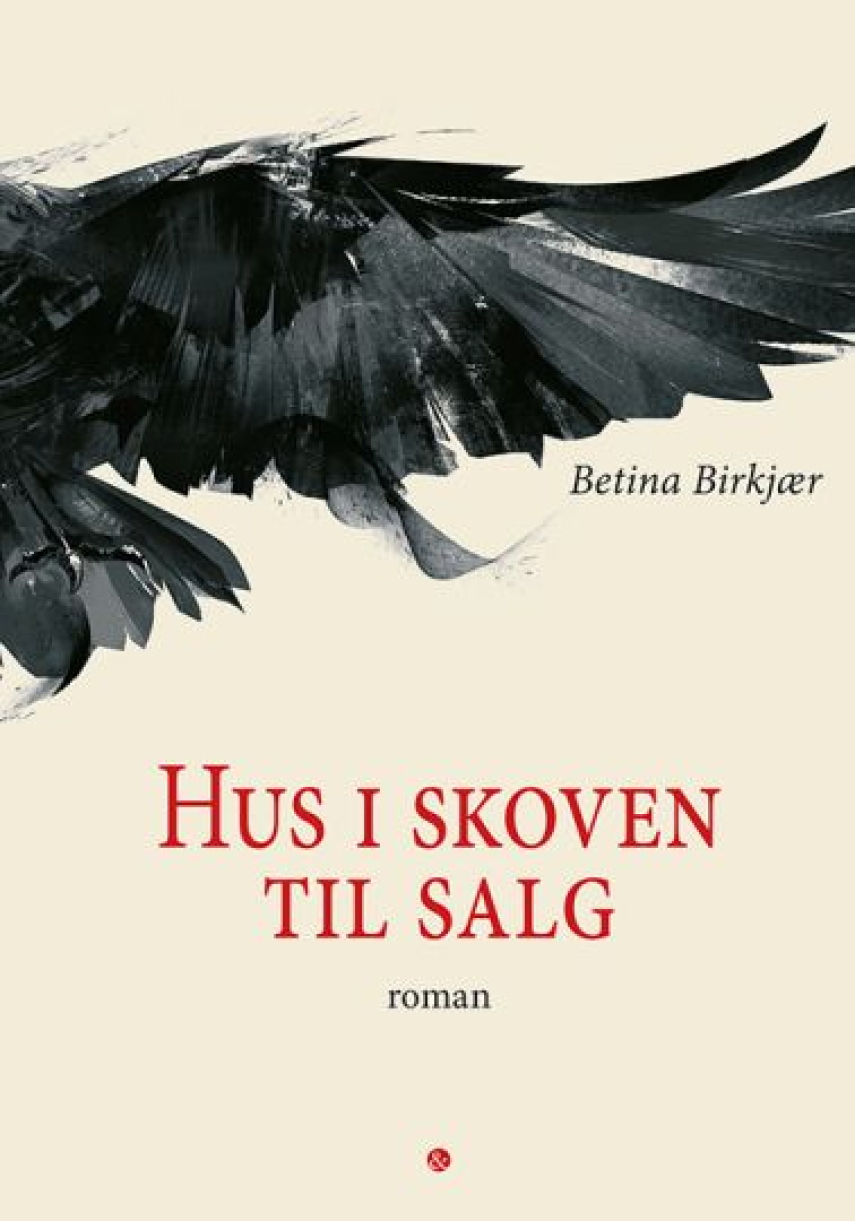Betina Birkjær: Hus i skoven til salg : roman