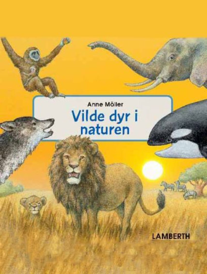 Anne Möller: Vilde dyr i naturen