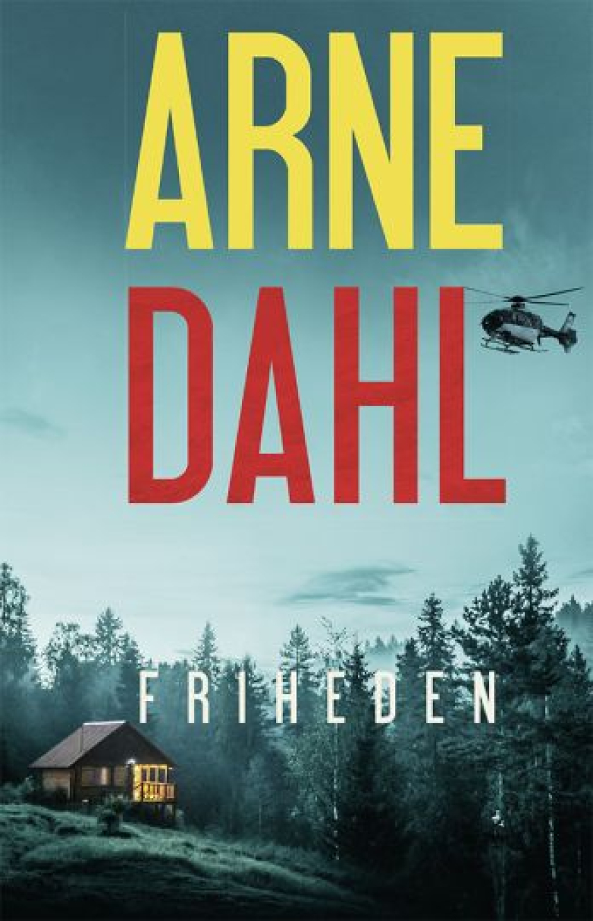 Arne Dahl (f. 1963): Friheden : kriminalroman