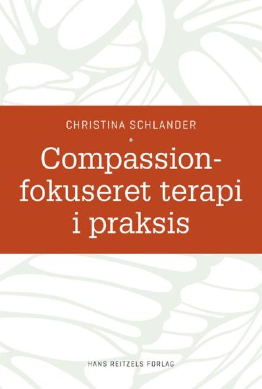 Christina Schlander: Compassionfokuseret terapi i praksis
