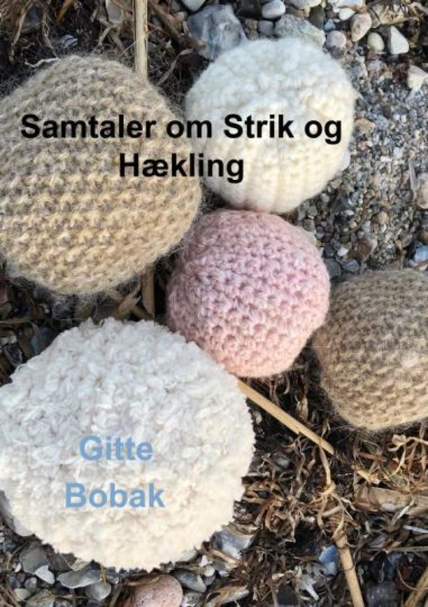 Gitte Bobak: Samtaler om strik og hækling