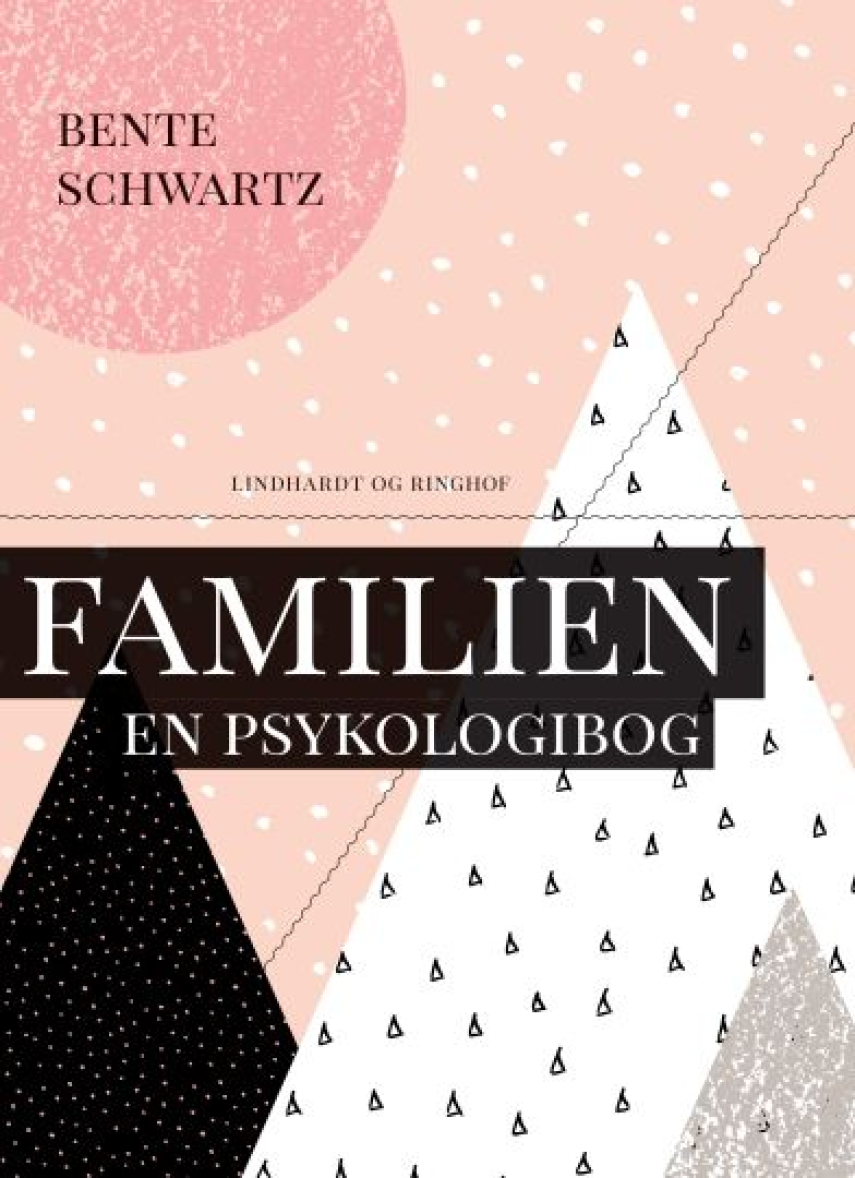 Bente Schwartz: Familien - en psykologibog
