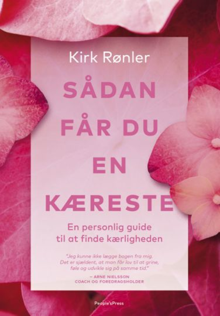 Kirk Rønler (f. 1983): Sådan får du en kæreste : en personlig guide til at finde kærligheden